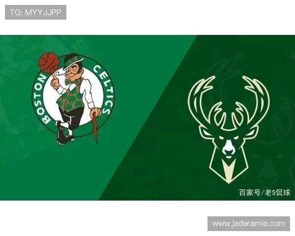 雄鹿与凯尔特人激烈对决揭示两队季后赛潜力与未来走势